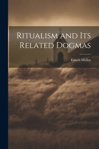 Ritualism and Its Related Dogmas