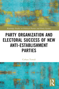 Party Organization and Electoral Success of New Anti-establishment Parties