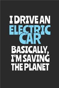 I Drive An Electric Car. Basically, I'm Saving The Planet
