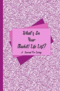 What's On Your (Bucket) Life List?