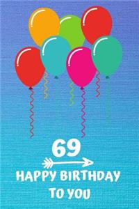 69 Happy Birthday to you