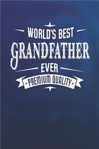 World's Best Grandfather Ever Premium Quality