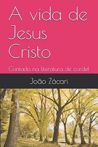 A vida de Jesus Cristo