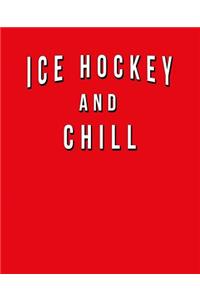 Hockey And Chill