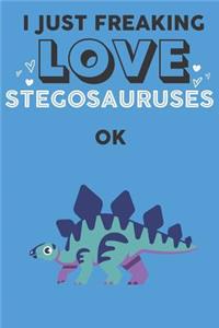 I Just Freaking Love Stegosaurus Ok