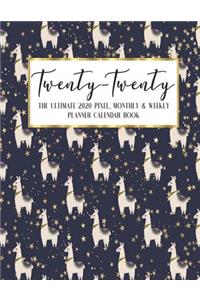 Twenty - Twenty The Ultimate 2020 Pixel Monthly & Weekly Planner Calendar Book