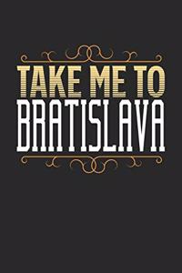 Take Me To Bratislava