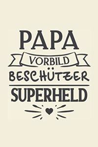 Papa Vorbild Beschützer Superheld