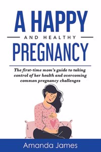 Happy and Healthy Pregnancy