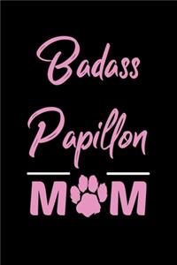 Badass Papillon Mom