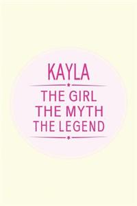 Kayla the Girl the Myth the Legend
