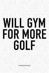 Will Gym for More Golf