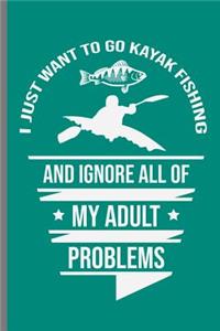 I Just Want to Go Kayak Fishing and Ignore All of My Adults Problems