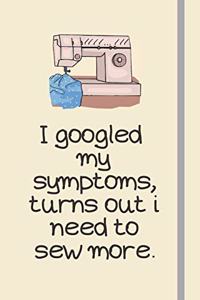 I googled my symptoms, turns out i need to sew more.