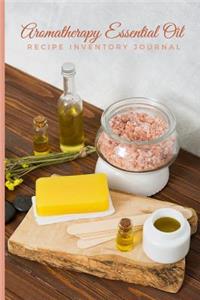 Aromatherapy Essential Oil Recipe Inventory Journal