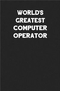 World's Greatest Computer Operator