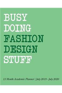 Busy Doing Fashion Design Stuff