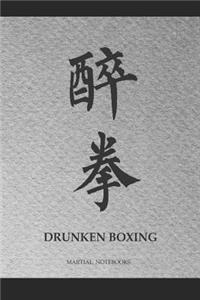 Martial Notebooks DRUNKEN BOXING