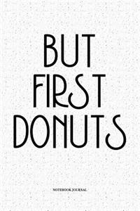 But First Donuts