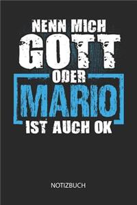 Nenn mich Gott oder - Mario - ist auch OK - Notizbuch