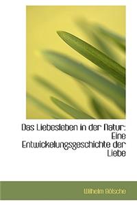 Das Liebesleben in Der Natur