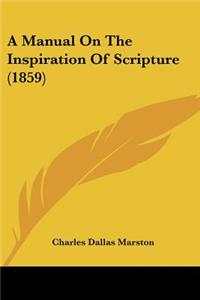 Manual On The Inspiration Of Scripture (1859)