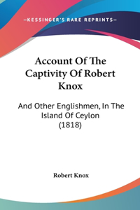 Account of the Captivity of Robert Knox