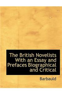 The British Novelists with an Essay and Prefaces Biographical and Critical