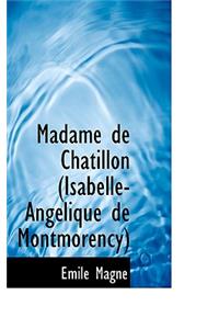 Madame de Chatillon (Isabelle-Angelique de Montmorency)