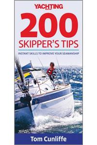 Yachting Monthly 200 Skipper's Tips: Instant Skills to Improve Your Seamanship