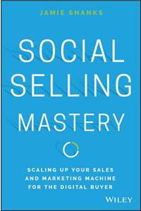 Social Selling Mastery