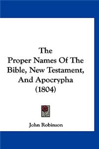 Proper Names Of The Bible, New Testament, And Apocrypha (1804)