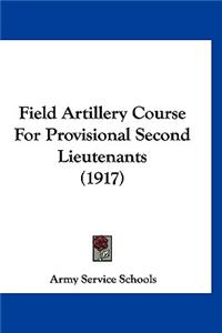 Field Artillery Course for Provisional Second Lieutenants (1917)