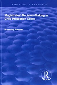 Magistrates' Decision-Making in Child Protection Cases