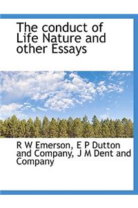 The Conduct of Life Nature and Other Essays