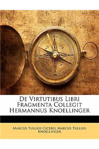 de Virtutibus Libri Fragmenta Collegit Hermannus Knoellinger
