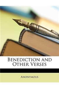 Benediction and Other Verses