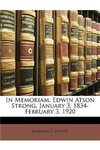 In Memoriam, Edwin Atson Strong, January 3, 1834-February 3, 1920