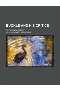 Buckle and His Critics; A Study in Sociology