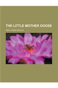 The Little Mother Goose
