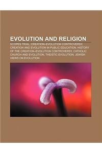 Evolution and Religion: Scopes Trial, Creation-Evolution Controversy, Creation and Evolution in Public Education