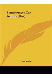 Bemerkungen Zur Kudrun (1867)