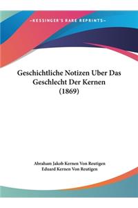 Geschichtliche Notizen Uber Das Geschlecht Der Kernen (1869)