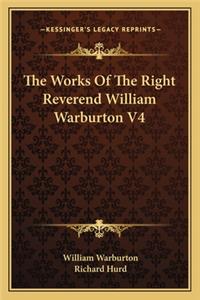 Works of the Right Reverend William Warburton V4