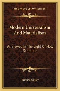 Modern Universalism and Materialism