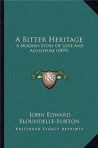 Bitter Heritage