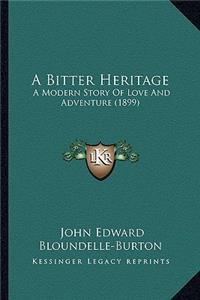A Bitter Heritage