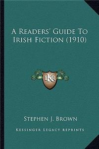 A Readers' Guide To Irish Fiction (1910)