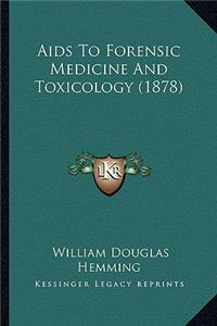 Aids To Forensic Medicine And Toxicology (1878)