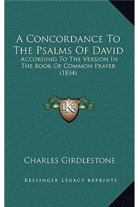 A Concordance to the Psalms of David